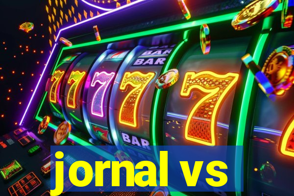 jornal vs